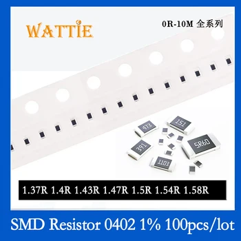SMD резистор 0402 1% 1.37 R 1.4 R 1.43 R 1.47 R 1.5 R 1.54 R 1.58 R 100 бр./лот микросхемные резистори 1/16 W 1.0 мм * 0.5 мм