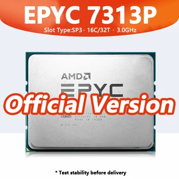 Необезопасен процесор EPYC 7313P 16 ядра 32 поток 3,0 Ghz 128 MB 155 W DDR4 Socket SP3 За Дънната платка H12SSL-i H12DSI 7313P Сървърен процесор